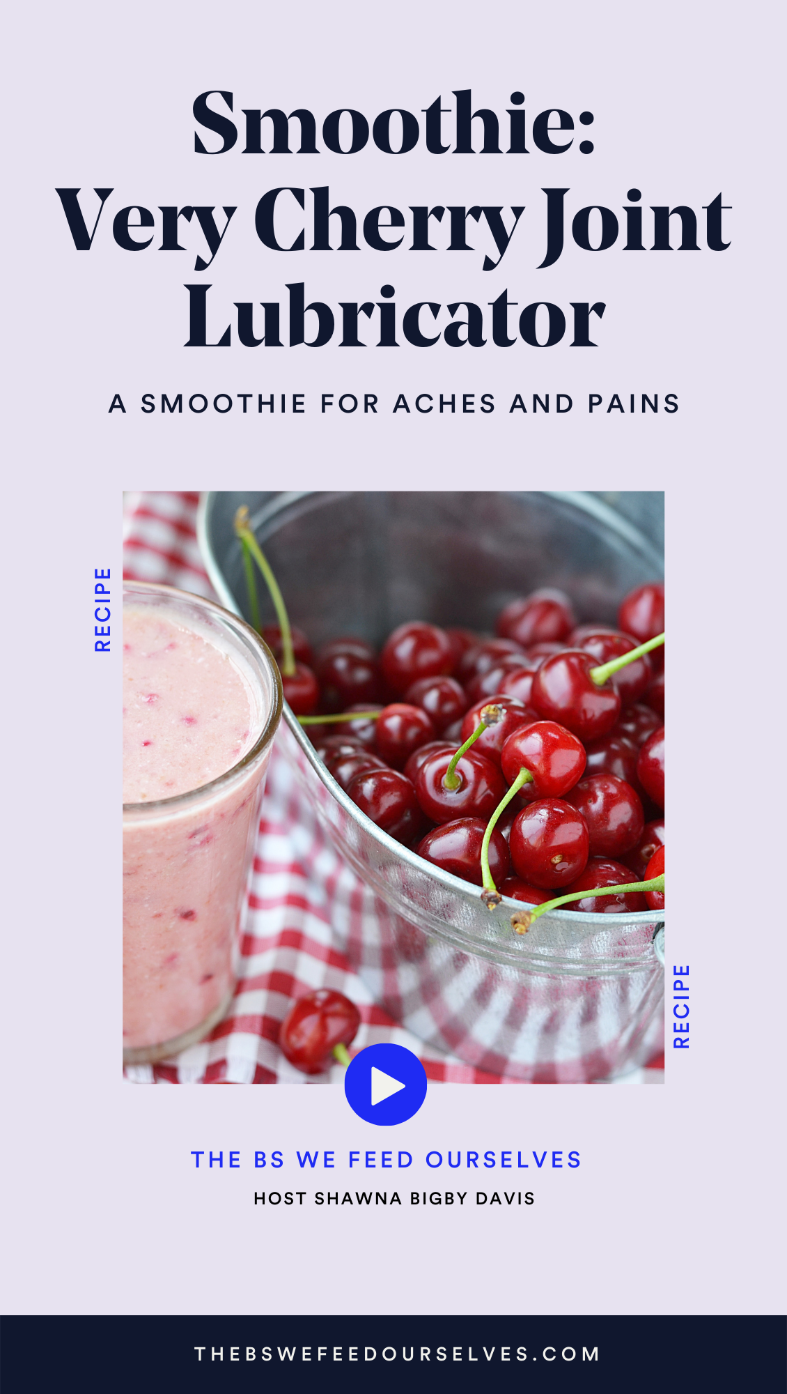 Smoothie Very Cherry Joint Lubricator Shawna Bigby Davis